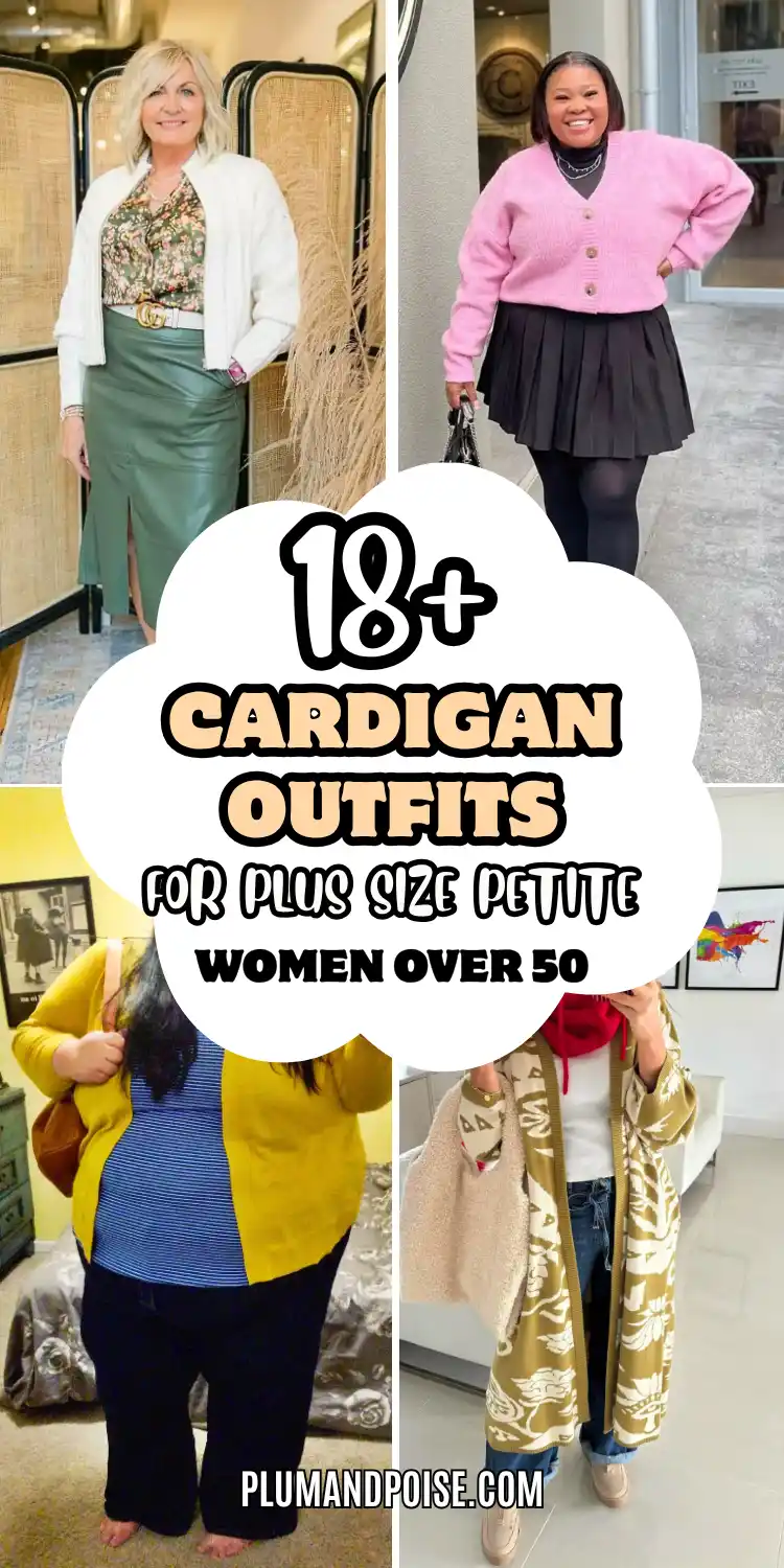 18+ Cardigan Outfits for Plus Size Petite Women Over 50 That Feel Cozy and Chic 2 Pinterest pin collage showing four cardigan outfits for plus size petite women over 50: a cream zip cardigan over a floral blouse and olive leather skirt, a pink cropped cardigan with a black pleated mini and tights, a mustard open-front style over a navy stripe tee with dark wide-leg trousers, and an olive longline floral cardigan with cuffed jeans and a red snood. From plumandpoise.com.